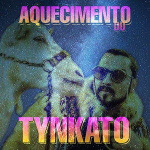 Aquecimento do Tynkato