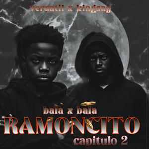 RAMONCITO CAPITULO 2 (feat. Kingsay) (Explicit)