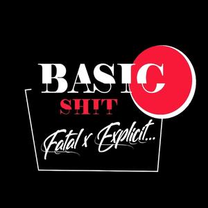 Basic **** (feat. Explicit)