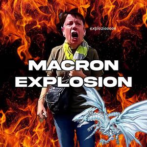 Macron Explosion (Explicit)