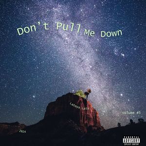 Don't Pull Me Down (Explicit)