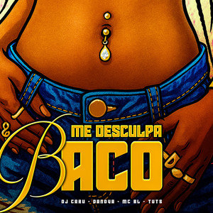 Me Desculpa Baco (Explicit)