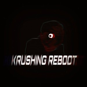 Krushing Reboot (Explicit)