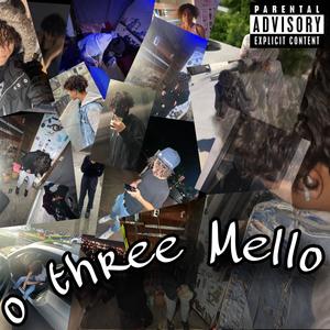 o'Three Mello (Explicit)