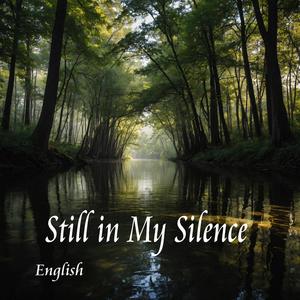 Still in My Silence