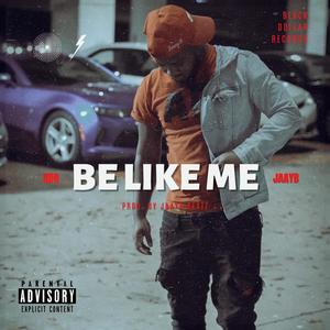 Be Like Me (Explicit)