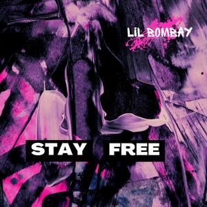 STAY FREE (Explicit)