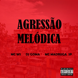 AGRESSÃO MELÓDICA (Explicit)