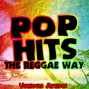 Pop Hits the Reggae Way