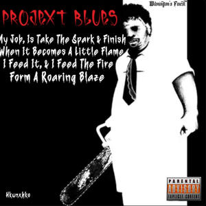 Projext Blues (Uncut Version) [Explicit]