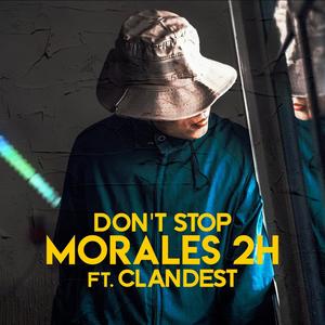 Don't Stop(feat. Clandest) (Explicit)
