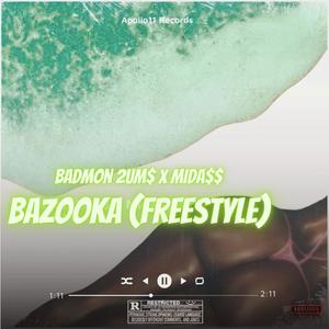 Bazooka (freestyle) (feat. Mida$$) [Summer Special] [Explicit]