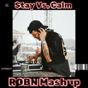 Stay Vs. Calm (AfroHouse) (Mashup)