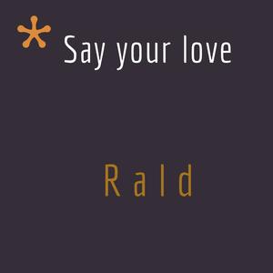 Say your love (Explicit)