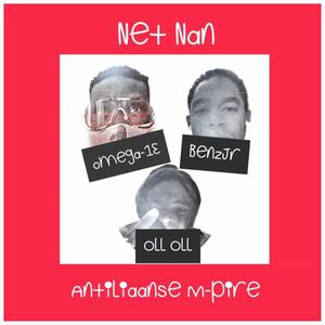 Net Nan (feat. BenzJr, Omega-13 & oll oll) [Explicit]