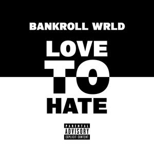 Love To Hate (Explicit)