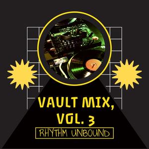 Vault Mix, Vol. 3 |Rhythm Unbound|