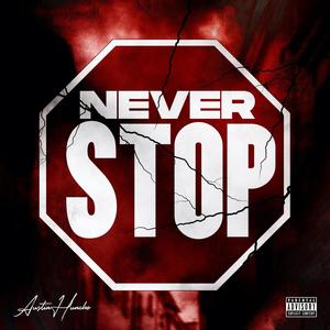Never Stop (Explicit)