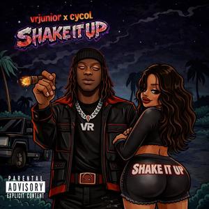 SHAKE IT UP (feat. VrJunior) (Explicit)