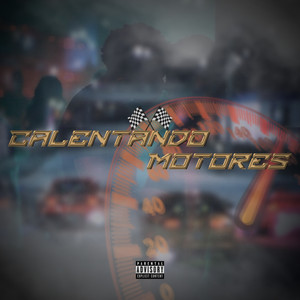Calentando Motores (Explicit)