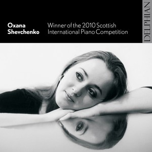 Piano Recital: Shevchenko, Oxana - RAVEL, M. / SHOSTAKOVICH, D. / LISZT, F. (Winner of the 2010 Scot