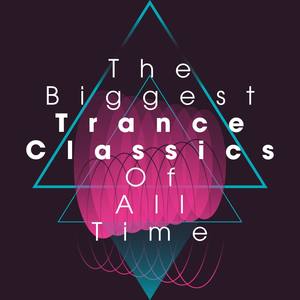 The Biggest Trance Classics of All Time