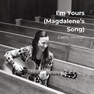 I'm Yours (Magdalene's Song) (Demo Version)