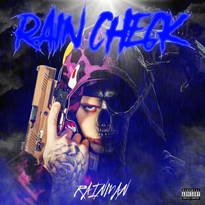 RAIN CHECK (Explicit)