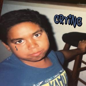 Crying (feat. RYMNA) [Explicit]