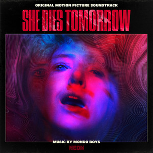 She Dies Tomorrow (Original Motion Picture Soundtrack)