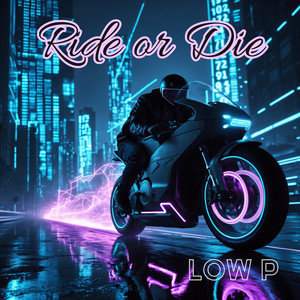 Ride or Die