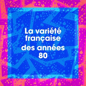 La variété française des années 80
