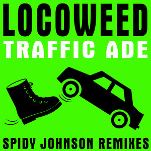 Traffic Ade (Spidy Johnson Remixes)