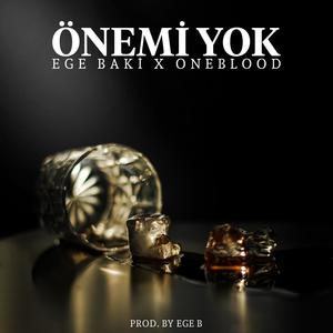 ÖNEMİ YOK (feat. Ege Baki) (Explicit)