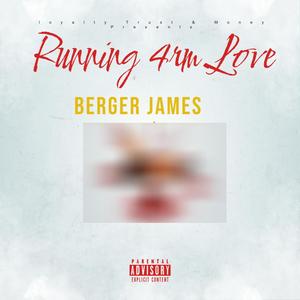 Running 4rm Love (Explicit)