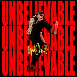 Unbelievable (Explicit)