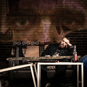 DIG DIG DIG (Explicit)