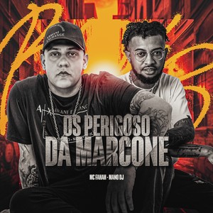 OS PERIGOSO DA MARCONE (Explicit)