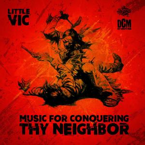 Music For Conquering Thy Neighbor (Explicit)