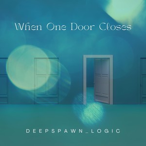 When One Door Closes