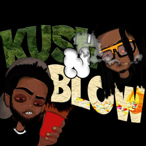 Kush N Blow (Explicit)