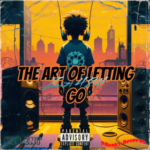 The Art Of Letting Go (Explicit)