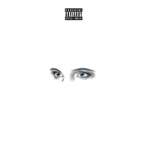 I Need Your Eyes (Explicit)