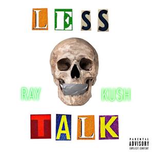 Less Talk (Explicit)