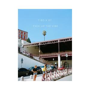 Fxck Up The Vibe(feat. OT) (Explicit)