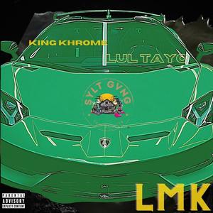 LMK (feat. Lul Tayo) (Explicit)