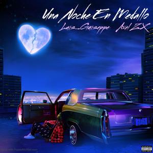 UNA NOCHE EN MEDALLO (feat. Axel ZX) [Explicit]