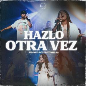 Hazlo Otra Vez(feat. Yamilka)