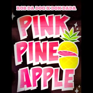 Pink Pineapple Blazin' (feat. DonDada) (Explicit)