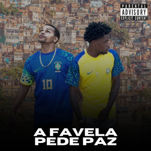 A Favela Pede Paz (Explicit)